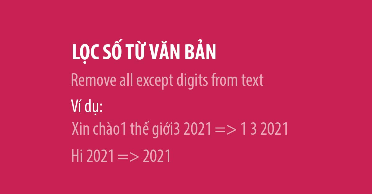 Lọc số từ văn bản - Remove All Except Numbers Online