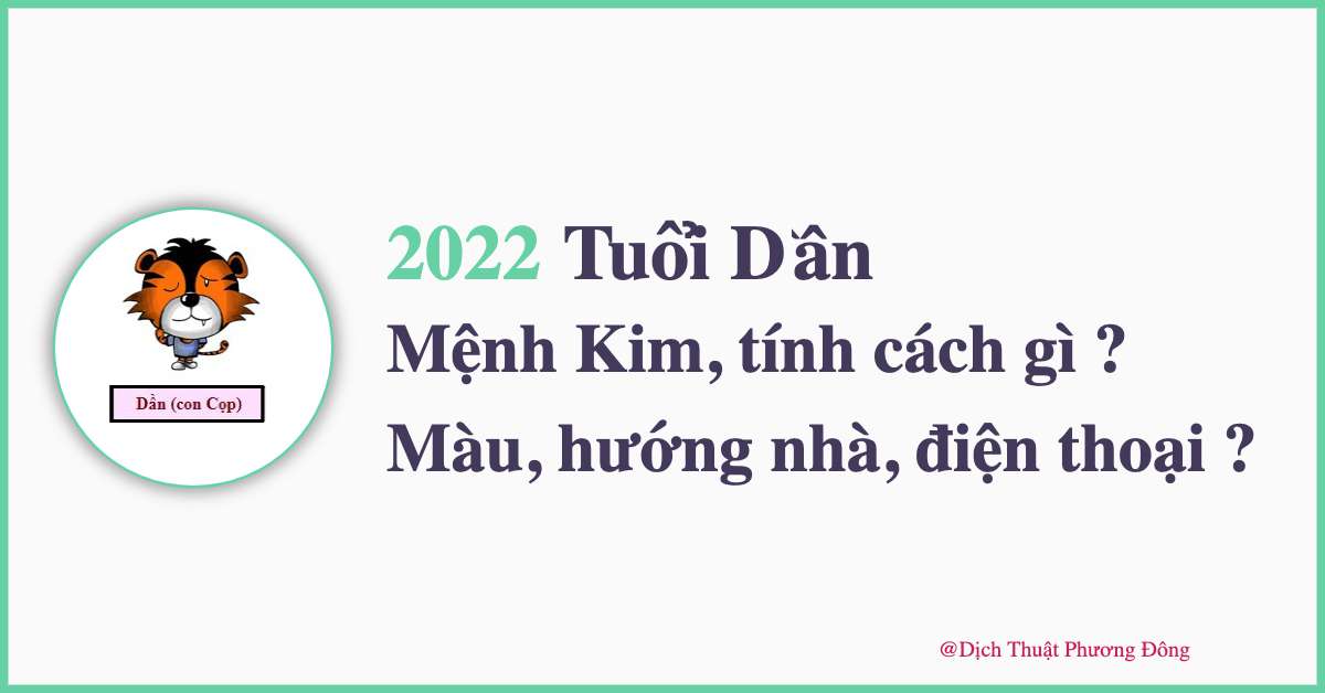 Năm 2022 là năm con Hổ, tuổi Dần, mệnh Kim