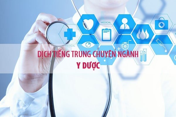 Dịch thuật tiếng Trung chuyên ngành y dược