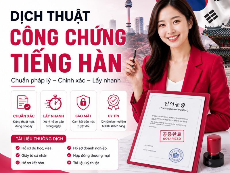 Dịch thuật công chứng tiếng Hàn uy tín – chuẩn pháp lý, lấy nhanh